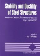 Cover of: Stability and Ductility of Steel Structures | Miklos Ivanyi