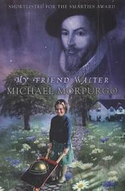 Cover of: My Friend Walter by Michael Morpurgo