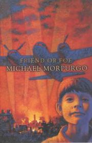 Cover of: Friend or Foe by Michael Morpurgo