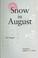 Cover of: Snow in August