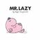 Cover of: Mr. Lazy (Mr. Men #17)