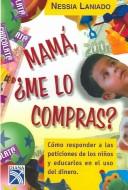 Cover of: Mama, Me Lo Compras? / Mom, Will you Buy it for Me?