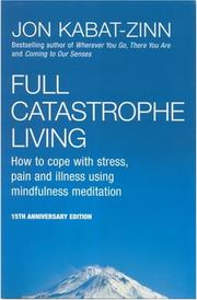 Cover of: Full Catastrophe Living by Jon Kabat-Zinn