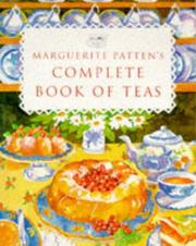 Cover of: Marguerite Patten's Complete Book of Teas