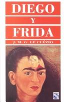 Diego y Frida by J. M. G. Le Clézio