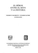 Cover of: El heroe entre el mito y la historia: [ponencias] (Serie Historia general / Instituto de Investigaciones Historicas)