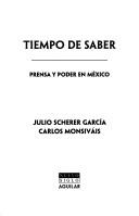 Cover of: Tiempo de saber: prensa y poder en México