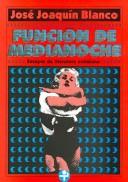 Cover of: Función de medianoche: ensayos de literatura cotidiana