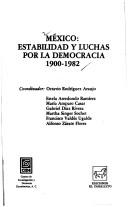 Cover of: México: estabilidad y luchas por la democracia, 1900-1982