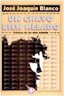 Cover of: Un chavo bien helado: crónicas de los años ochenta