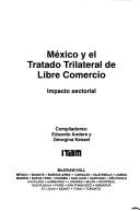 Cover of: Mexico y el Tratado trilateral de libre comercio: Impacto sectorial
