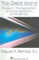 Cover of: The great island: studies in the exploration and evangelization of Mindanao