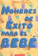 Cover of: Nombres de exito para el bebe