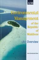 Cover of: Environmental management of the Republic of Maldives: an overview.