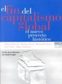 Cover of: El Fin Del Capitalismo Global: El Nuero Proyecto Historico