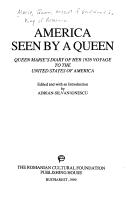 Cover of: America seen by a queen: Queen Marie's diary of her 1926 voyage to the United States of America