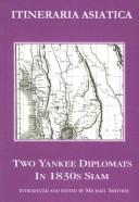 Cover of: Two Yankee diplomats in 1830s Siam