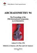 Cover of: Archaeometry 94 by International Symposium on Archaeometry (29th 1994 Ankara, Turkey)