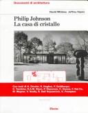 Cover of: Philip Johnson: LA Casa Di Cristallo (Documenti di architettura)