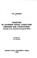 Cover of: Tradition in Javanese social structure: kingdom and countryside : changes in the Javanese conceptual model