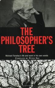 The philosopher's tree : a selection of Michael Faraday's writings
