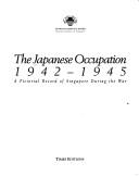 Cover of: Japanese Occupation of Singapore by Irene Quah, Tan Beng Luan