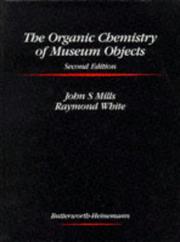 The organic chemistry of museum objects by John Stuart Mills