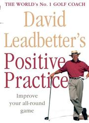 Cover of: David Leadbetter's Positive Practice