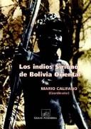 Los indios sirionó de Bolivia oriental by Mario Califano