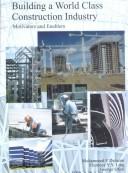 Cover of: Building a world class construction industry: motivators and enablers