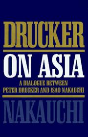 Drucker on Asia : a dialogue between Peter Drucker and Isao Nakauchi