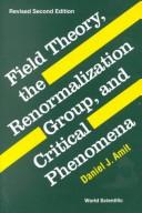 Field Theory, the Renormalization Group and Critical Phenomena by Daniel J. Amit