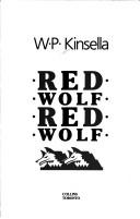 Cover of: Red wolf, red wolf by W. P. Kinsella