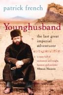 Cover of: Younghusband: the last great imperial adventurer