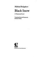 Black snow : a theatrical novel