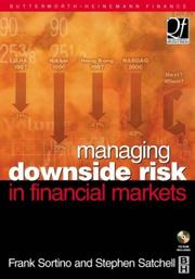 Managing downside risk in financial markets : theory, practice and implementation