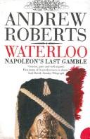 Waterloo : Napoleon's last gamble