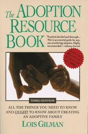 The adoption resource book by Lois Gilman