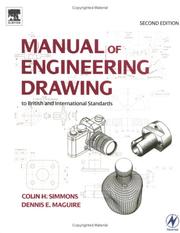 Manual of engineering drawing by C. H. Simmons, Colin H. Simmons, Dennis E. Maguire