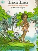 Cover of: Liza Lou and the Yeller Belly Swamp by Mercer Mayer