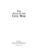 Cover of: The Atlas of the Civil War