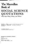 Cover of: The Macmillan book of social science quotations: who said what, when, and where