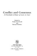Cover of: Conflict and consensus: a festschrift in honor of Lewis A. Coser