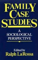 Cover of: Family case studies: a sociological perspective
