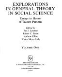 Cover of: Explorations in general theory in social science: essays in honor of Talcott Parsons