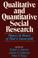 Cover of: Qualitative and quantitative social research