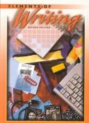 Cover of: Elements of Writing by James Kinneavy, James L. Kinneavy