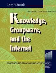Cover of: Knowledge, groupware, and the Internet