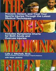 The sports medicine bible by Lyle J. Micheli