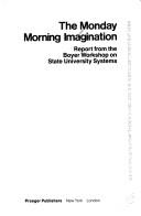 The Monday morning imagination : report from the Boyer Workshop on State University Systems